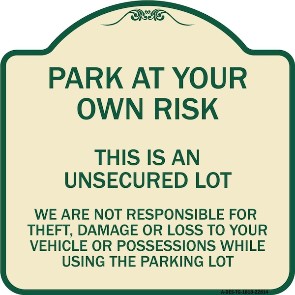 Signmission This Is an Unsecured Lot We Are Not Responsible for Theft Damage or Loss to Your Vehi, TG-1818-22814 A-DES-TG-1818-22814 - main